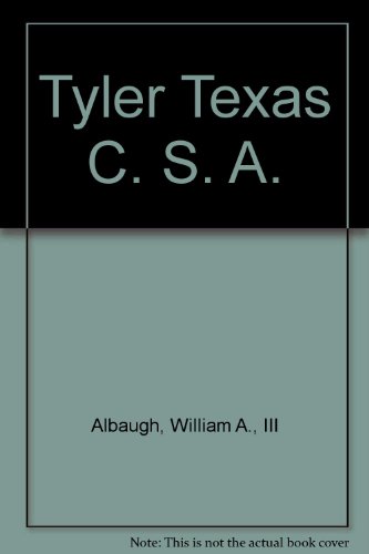 Stock image for Tyler Texas C. S. A. for sale by HPB-Diamond