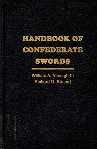 Stock image for HANDBOOK OF CONFEDERATE SWORDS for sale by GLOVER'S BOOKERY, ABAA