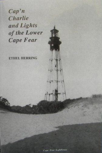 Stock image for Cap'n Charlie and Lights of the Lower Cape Fear for sale by Books From California