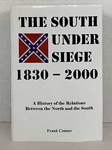 Beispielbild fr The South under siege, 1830-2000: A history of the relations between the North and the South zum Verkauf von The Book Garden