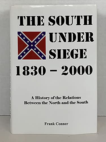 9781568373942: The South under siege, 1830-2000: A history of the relations between the North and the South