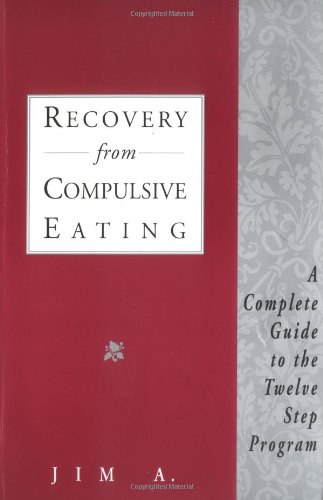 Imagen de archivo de Recovery from Compulsive Eating : A Complete Guide to the Twelve Step Program a la venta por Better World Books: West