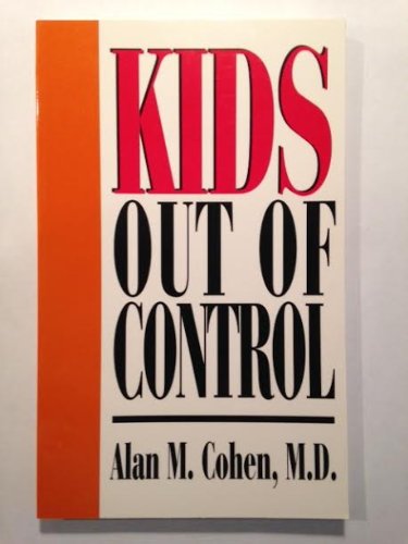 Stock image for Kids Out of Control for sale by ThriftBooks-Dallas