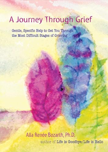 Beispielbild fr A Journey Through Grief: Gentle, Specific Help to Get You Through the Most Difficult Stages of Grieving zum Verkauf von SecondSale