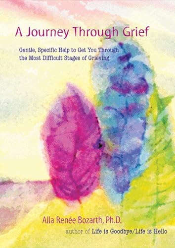 9781568380377: A Journey Through Grief: Gentle, Specific Help to Get You Through the Most Difficult Stages of Grieving