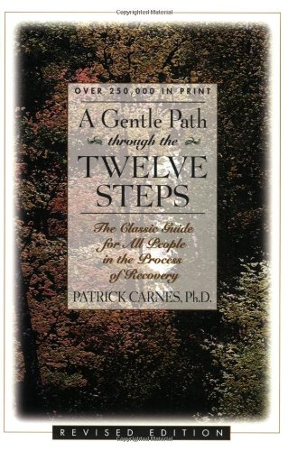 Beispielbild fr A Gentle Path Through the Twelve Steps: The Classic Guide for All People in the Process of Recovery zum Verkauf von Wonder Book