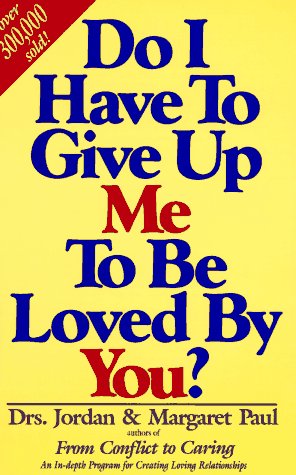 Beispielbild fr Do I Have to Give up Me to Be Loved by You? zum Verkauf von Better World Books