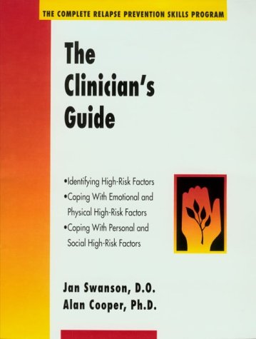 The Clinician Guide: For Relapse Prevention (9781568380766) by Swanson, Jan