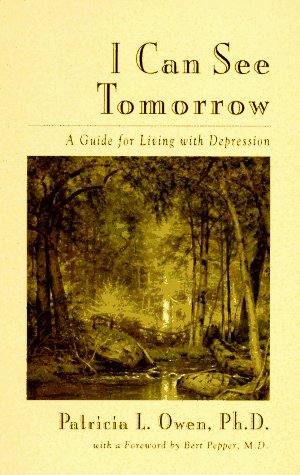 Stock image for I Can See Tomorrow : A Guide for Living with Depression for sale by Gilboe Books