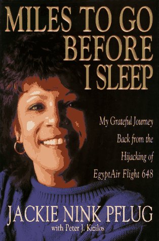 Beispielbild fr Miles to Go Before I Sleep: My Grateful Journey Back from the Hijacking of Egyptair Flight 648 zum Verkauf von SecondSale