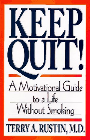 Beispielbild fr Keep Quit: A Motivational Guide to a Life Without Smoking zum Verkauf von ThriftBooks-Dallas