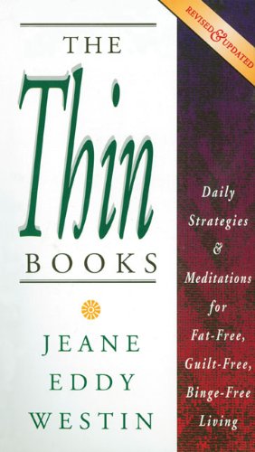 Beispielbild fr The Thin Books: Daily Strategies & Meditations for Fat-Free, Guilt-Free, Binge-Free Living - Revised and Updated Version zum Verkauf von Wonder Book