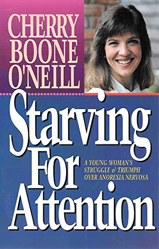 Stock image for Starving for Attention: A Young Woman's Struggle with and Triumph Over Anorexia Nervosa for sale by ThriftBooks-Dallas