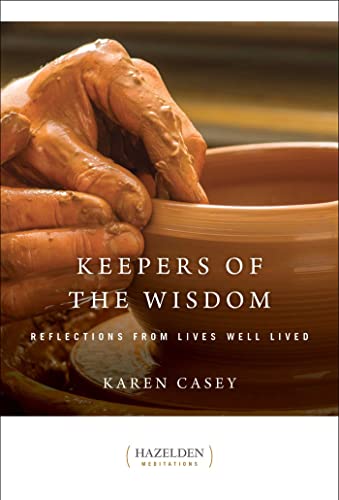 Imagen de archivo de Keepers of the Wisdom: Reflections from Lives Well Lived (Hazelden Meditations) a la venta por Wonder Book