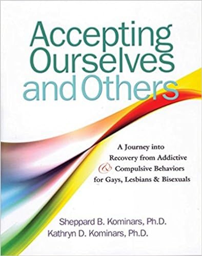 Stock image for Accepting Ourselves and Others: A Journey into Recovery from Addictive and Compulsive Behaviors for Gays, Lesbians and Bisexuals for sale by Decluttr