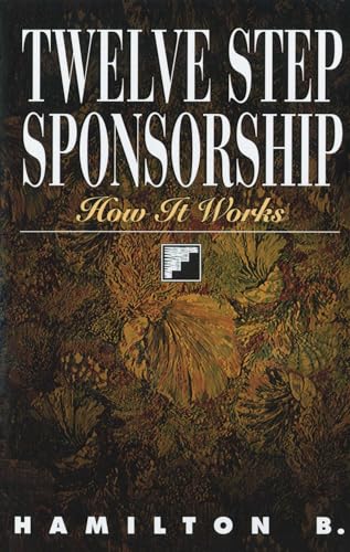 9781568381220: Twelve Step Sponsorship: How It Works