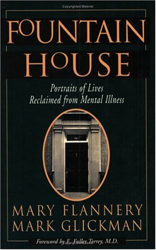 Imagen de archivo de Fountain House: Portraits of Lives Reclaimed from Mental Illness a la venta por Goodwill