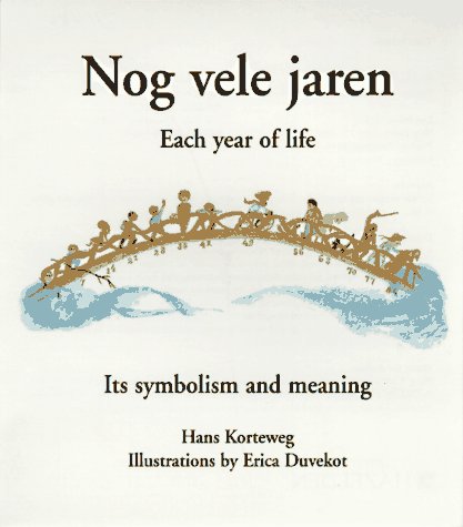 Beispielbild fr Nog Vele Jaren: Each Year of Life : Its Symbolism and Meaning zum Verkauf von Wonder Book