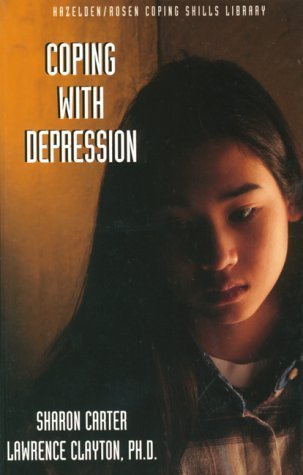 Stock image for Coping With Depression (Hazelden/Rosen Coping Skills Library) for sale by Ergodebooks