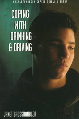 9781568381800: Coping With Drinking and Driving (Hazelden/Rosen Coping Skills Library)