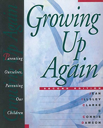 Imagen de archivo de Growing Up Again: Parenting Ourselves, Parenting Our Children a la venta por Gulf Coast Books