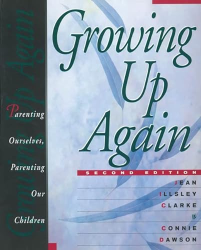 Stock image for Growing Up Again: Parenting Ourselves, Parenting Our Children for sale by Gulf Coast Books