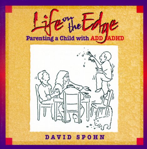 9781568382067: Life on the Edge: Parenting a Child With Add/Adhd