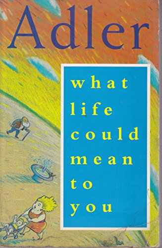 Stock image for What Life Could Mean to You for sale by GF Books, Inc.