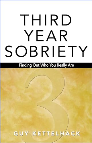 Beispielbild fr Third Year Sobriety: Finding Out Who You Really Are zum Verkauf von ThriftBooks-Atlanta