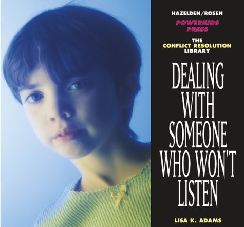 9781568382678: Dealing With Someone Who Won't Listen (The Conflict Resolution Library)