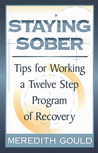 9781568383408: Staying Sober: Tips for Working a Twelve Step Program of Recovery