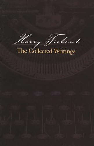 Imagen de archivo de Harry Tiebout: The Collected Writings a la venta por Revaluation Books