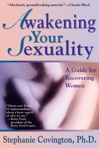 Beispielbild fr Awakening Your Sexuality: A Guide for Recovering Women zum Verkauf von Front Cover Books