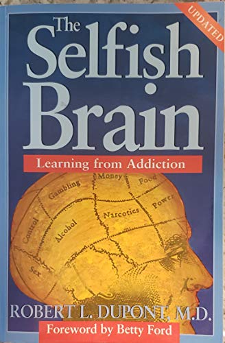 Stock image for The Selfish Brain : Learning from Addiction for sale by Better World Books: West