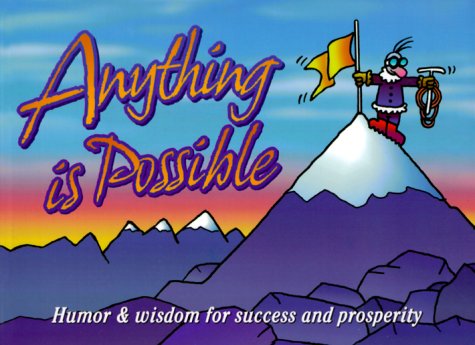 Stock image for Anything Is Possible Gift Book: Humor & Wisdom for Success and Prosperity for sale by Discover Books