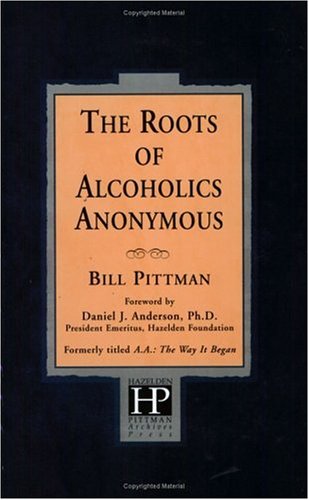 Imagen de archivo de The Roots of Alcoholics Anonymous a la venta por Dream Books Co.