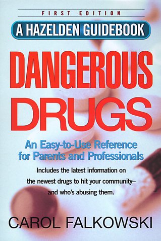 Beispielbild fr Dangerous Drugs : An Easy-To-Use Reference for Parents and Professionals (A Hazelden Guidebook) zum Verkauf von HPB Inc.