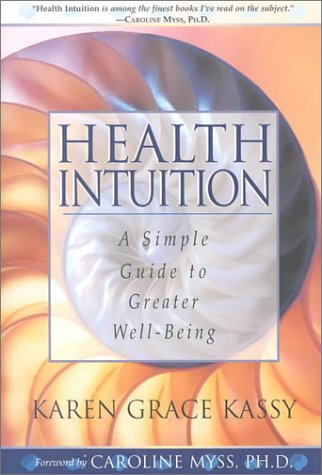 Beispielbild fr Health Intuition: A Simple Guide to Greater Well-Being zum Verkauf von Jenson Books Inc