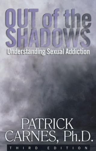 Beispielbild fr Out of the Shadows : Understanding Sexual Addiction zum Verkauf von Better World Books