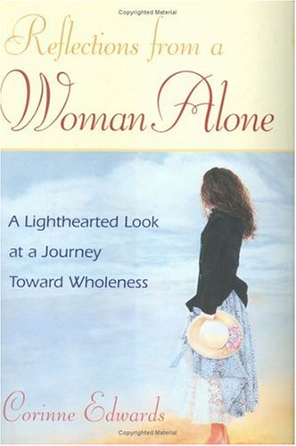 9781568386225: Reflections from a Woman Alone: A Lighthearted Look at a Journey Toward Wholeness