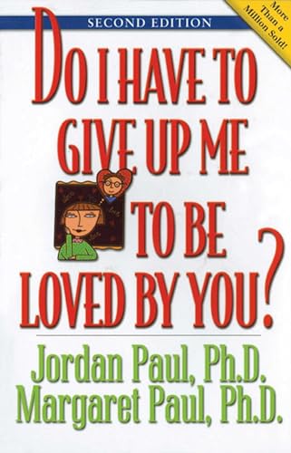 Imagen de archivo de Do I Have to Give Up Me to Be Loved by You: Second Edition a la venta por Blue Vase Books