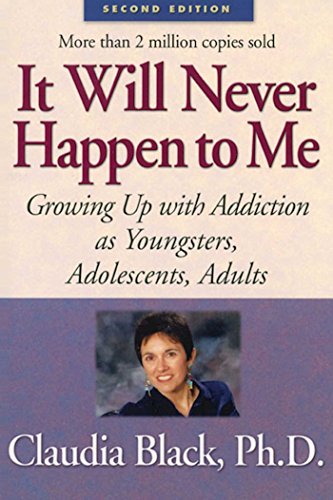 Beispielbild fr It Will Never Happen to Me: Growing Up with Addiction As Youngsters, Adolescents, Adults zum Verkauf von SecondSale