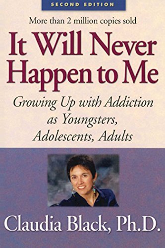 Imagen de archivo de It Will Never Happen to Me: Growing Up with Addiction As Youngsters, Adolescents, Adults a la venta por SecondSale