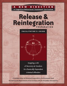 9781568388625: Release and Reintegration Preparation Facilitator's Guide: Long Term (New Direction - A Cognitive Behavioral Treatment Curriculum): Long Term (New Direction ... A Cognitive Behavioral Treatment Curriculum)