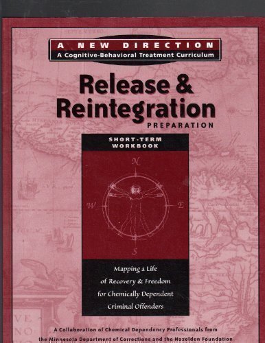 Beispielbild fr Release & Reintegration Preparation; Short-term Workbook (A New Direction; A Cognitive-Behavioral Tr zum Verkauf von SecondSale