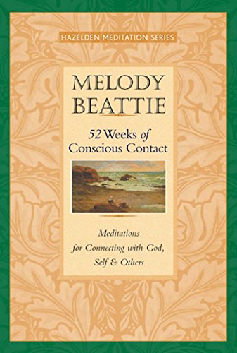 Beispielbild fr 52 Weeks of Conscious Contact: Meditations for Connecting with God, Self, and Others zum Verkauf von SecondSale