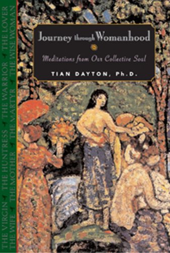 Journey Through Womanhood: Meditations from Our Collective Souls (9781568388823) by Dayton, Tian