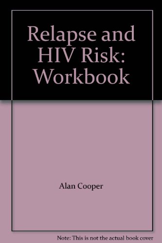 Relapse and HIV Risk: Workbook (9781568389066) by Alan Cooper