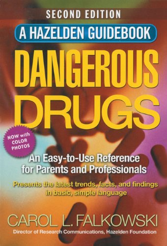 9781568389813: Dangerous Drugs: An Easy-to-use Reference for Parents and Professionals (Hazelden Guidebook)