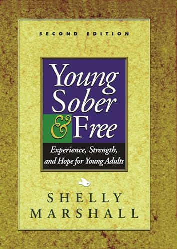 Beispielbild fr Young, Sober & Free: Experience, Strength, and Hope for Young Adults zum Verkauf von ThriftBooks-Atlanta